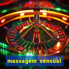 massagem sensual novo hamburgo